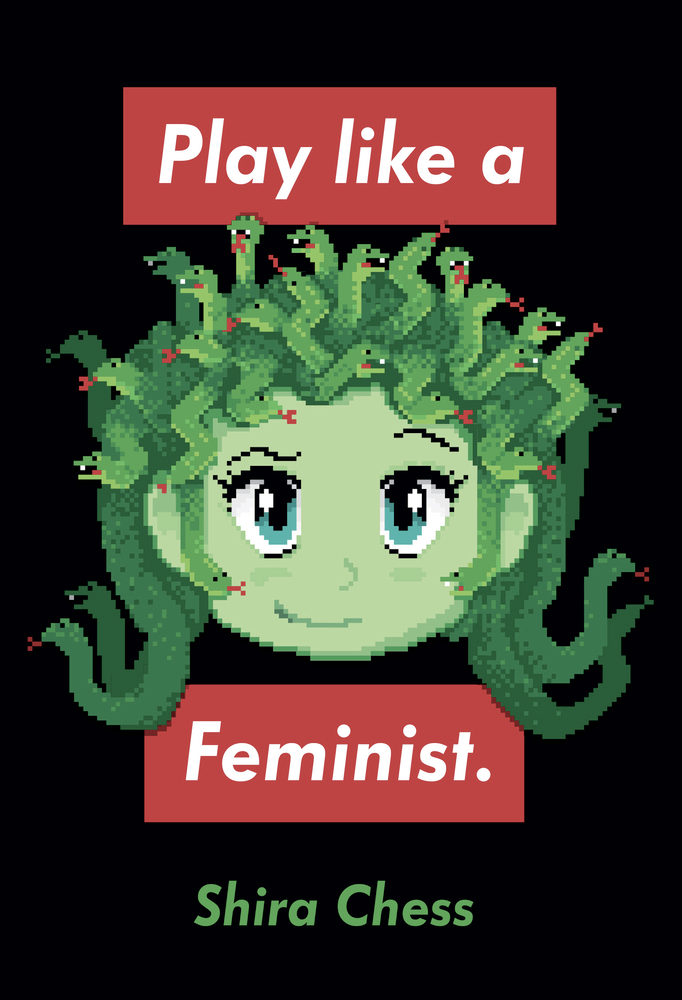 MIT Press - Play like a Feminist. by Shira Chess (2020)